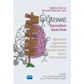Eğitimciler ve Anneler Babalar için Öğrenme Konuları Üzerine Nobel Akademik Yayıncılık