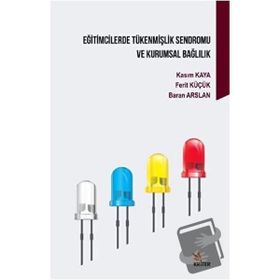 Eğitimcilerde Tükenmişlik Sendromu ve Kurumsal Bağlılık Kriter Yayınları