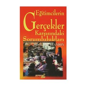 Eğitimcilerin Gerçekler Karşısındaki Sorumlulukları - Edwin Phlip Brandon