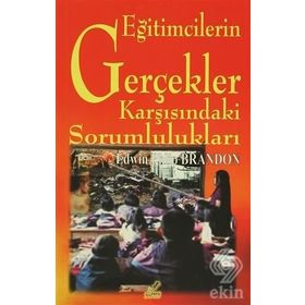 Eğitimcilerin Gerçekler Karşısındaki Sorumlulukları - Edwin Phlip Brandon