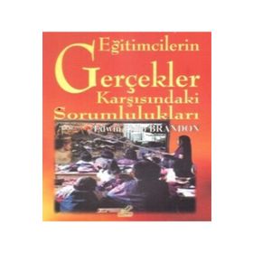 Eğitimcilerin Gerçekler Karşısındaki Sorumlulukları - Edwin Phlip Brandon