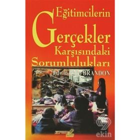 Eğitimcilerin Gerçekler Karşısındaki Sorumlulukları - Edwin Phlip Brandon