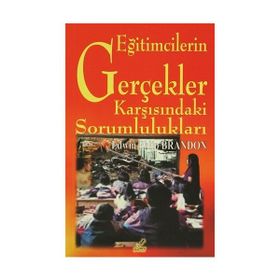 Eğitimcilerin Gerçekler Karşısındaki Sorumlulukları - Edwin Phlip Brandon