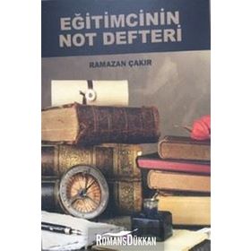 Eğitimcinin Not Defteri - Ramazan Çakır