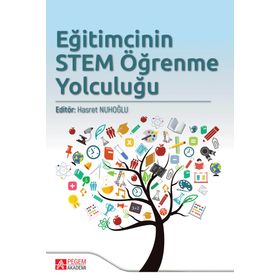 Eğitimcinin STEM Öğrenme Yolculuğu - Pegem Akademi Yayıncılık