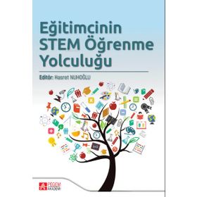 Eğitimcinin STEM Öğrenme Yolculuğu - Pegem Akademi Yayıncılık