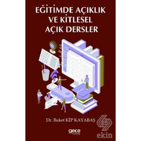 Eğitimde Açıklık ve Kitlesel Açık Dersler - Buket Kip Kayabaş