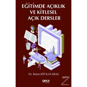 Eğitimde Açıklık ve Kitlesel Açık Dersler - Buket Kip Kayabaş