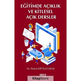 Eğitimde Açıklık ve Kitlesel Açık Dersler - Buket Kip Kayabaş