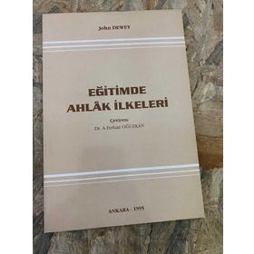Eğitimde Ahlak İlkeleri - John Dewey