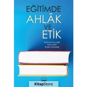 Eğitimde Ahlak ve Etik - Engin Karadağ
