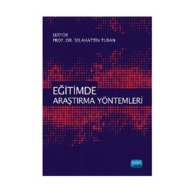 Eğitimde Araştırma Yöntemleri - Sedat Şen , İbrahim Yıldırım