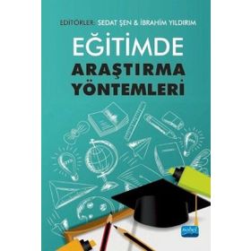 Eğitimde Araştırma Yöntemleri - Sedat Şen , İbrahim Yıldırım