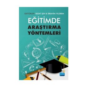 Eğitimde Araştırma Yöntemleri - Sedat Şen , İbrahim Yıldırım