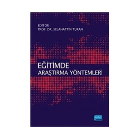 Eğitimde Araştırma Yöntemleri - Sedat Şen , İbrahim Yıldırım