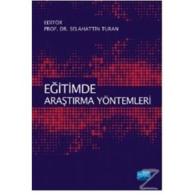 Eğitimde Araştırma Yöntemleri - Selahattin Turan