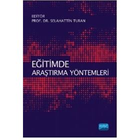 Eğitimde Araştırma Yöntemleri - Selahattin Turan
