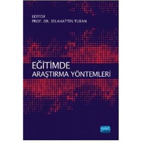 Eğitimde Araştırma Yöntemleri - Selahattin Turan