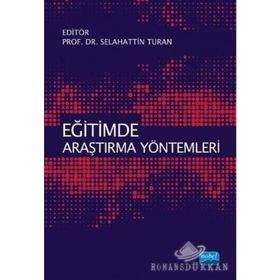 Eğitimde Araştırma Yöntemleri - Selahattin Turan