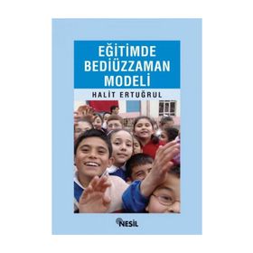 EĞİTİMDE BEDİÜZZAMAN MODELI - HALIT ERTUĞRUL