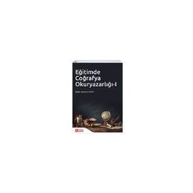 Eğitimde Coğrafya Okuryazarlığı-I - Pegem Akademi Yayıncılık