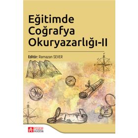 Eğitimde Coğrafya Okuryazarlığı II - Pegem Akademi Yayıncılık