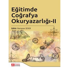 Eğitimde Coğrafya Okuryazarlığı II - Pegem Akademi Yayıncılık