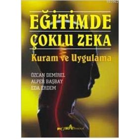 Eğitimde Çoklu Zeka Kuram ve Uygulama - Pegem Akademi Yayıncılık