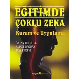 Eğitimde Çoklu Zeka Kuram ve Uygulama - Pegem Akademi Yayıncılık