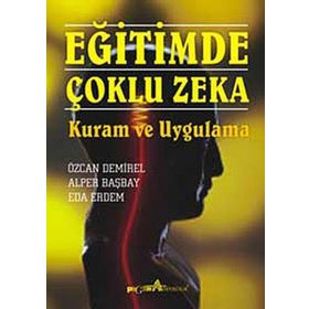 Eğitimde Çoklu Zeka Kuram ve Uygulama - Pegem Akademi Yayıncılık