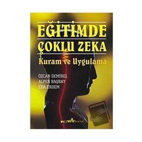 Eğitimde Çoklu Zeka Kuram ve Uygulama - Pegem Akademi Yayıncılık