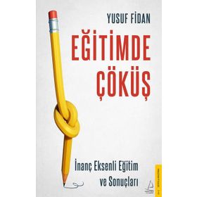 Eğitimde Çöküş - Yusuf Fidan