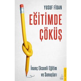 Eğitimde Çöküş - Yusuf Fidan