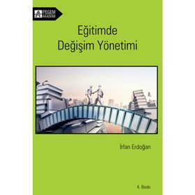 EĞİTİMDE DEĞİŞİM YÖNETİMİ - İRFAN ERDOĞAN