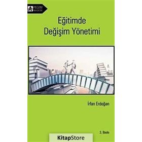 EĞİTİMDE DEĞİŞİM YÖNETİMİ - İRFAN ERDOĞAN