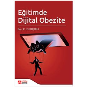 Eğitimde Dijital Obezite - Pegem Akademi Yayıncılık