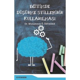 Eğitimde Düşünme Stillerinin Kullanılması - Dr. Muhammet Ü. Öztabak