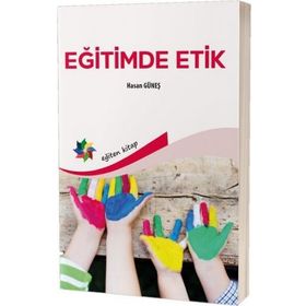 Eğitimde Etik - Hasan Güneş