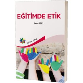 Eğitimde Etik - Hasan Güneş