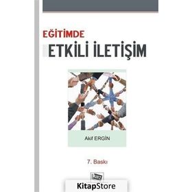 Eğitimde Etkili İletişim - Akif Ergin