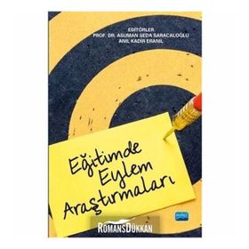 Eğitimde Eylem Araştırmaları - Asuman Seda Saracaloğlu