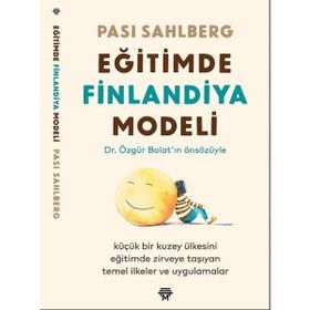 Eğitimde Finlandiya Modeli - Pasi Sahlberg