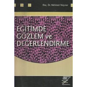EĞİTİMDE GÖZLEM VE DEĞERLENDİRME - MEHMET YALÇINER