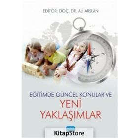 Eğitimde Güncel Konular ve Yeni Yaklaşımlar - Ali Arslan