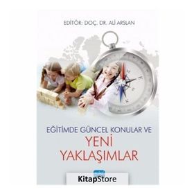 Eğitimde Güncel Konular ve Yeni Yaklaşımlar - Ali Arslan