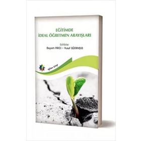 Eğitimde İdeal Öğretmen Arayışları - Kolektif