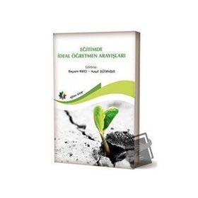Eğitimde İdeal Öğretmen Arayışları - Kolektif