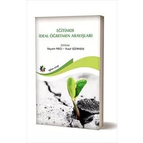 Eğitimde İdeal Öğretmen Arayışları - Kolektif