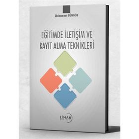 Eğitimde İletişim ve Kayıt Alma Teknikleri Muhammet Güngör