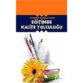 EĞİTİMDE KALITE YOLCULUĞU - AHMET ÇAĞLAYAN
